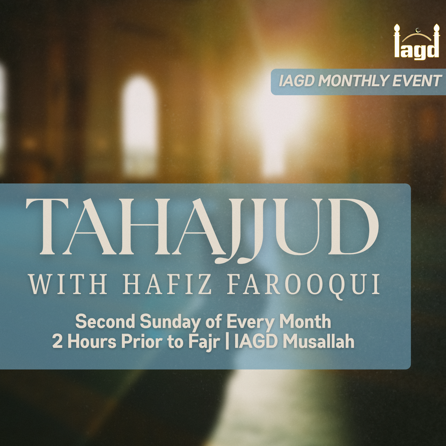 Monthly Tahajjud Prayer with Hafiz Farooqui