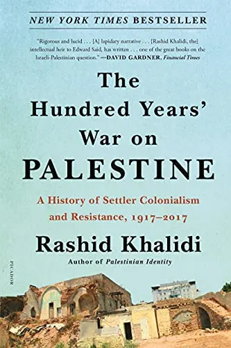 Hundred Years War On Palestine By Rashid Khalidi