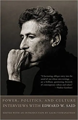 Power Politics And Culture Interviews With Edward Said Edited By Gauri Viswanathan
