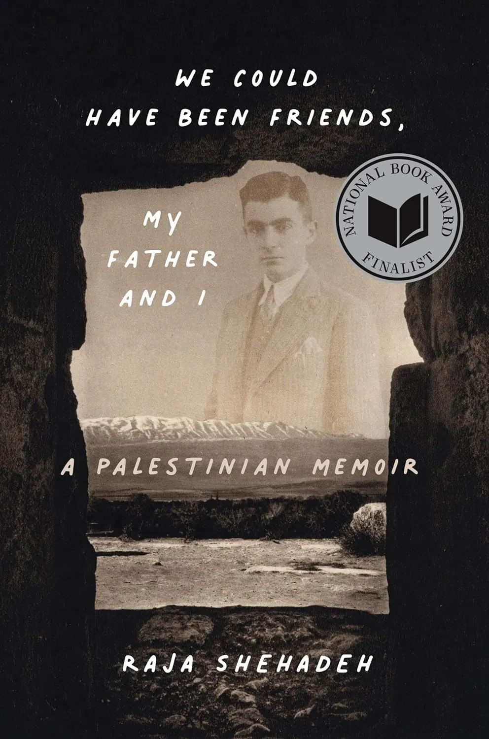 We Could Have Been Friends By Raja Shehadeh