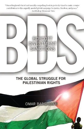 Boycott Divestment Sanctions The Global Struggle For Palestinian Rights