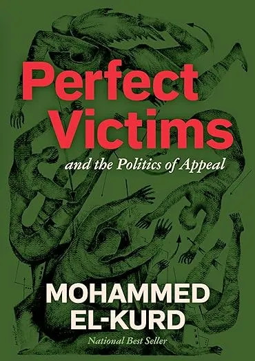 Perfect Victims And The Politics Of Appeal