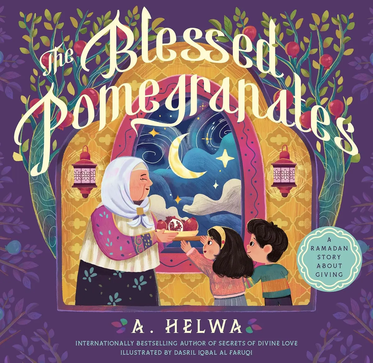 The Blessed Pomegranates A Ramadan Story About Giving
