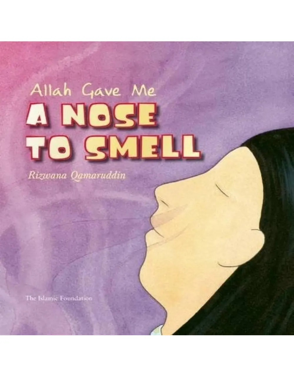 Allah Gave Me a Nose to Smell