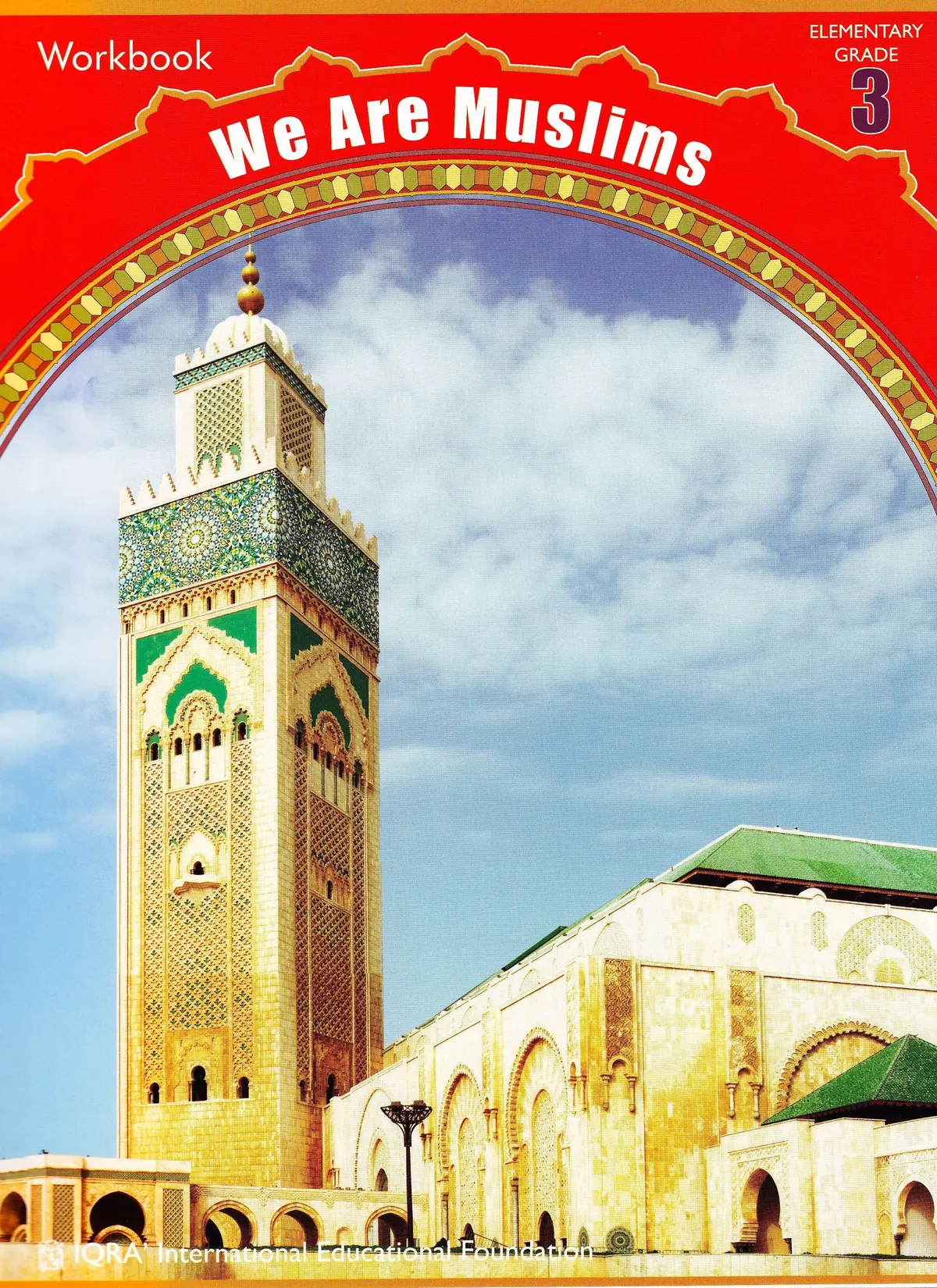 We Are Muslims: Elementary Grade 3 Workbook