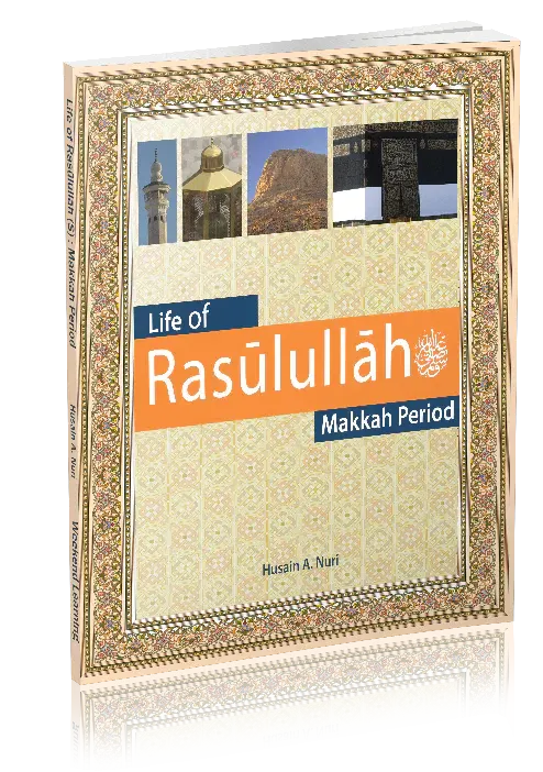Life of Rasulullah Makkah (WLP)