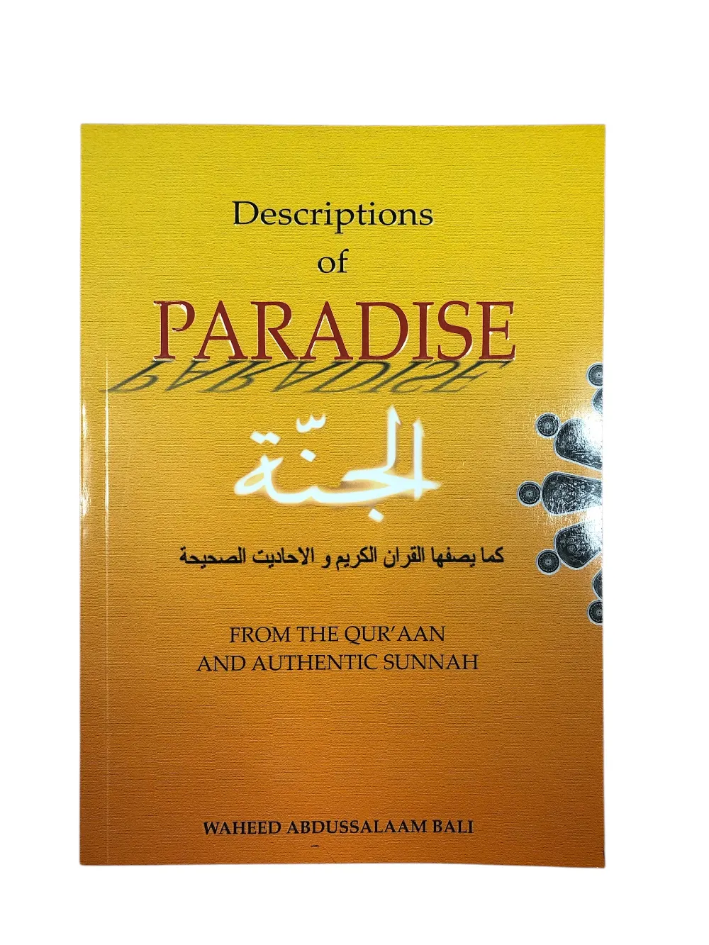 Descriptions of Paradise from the Quran and Sunnah