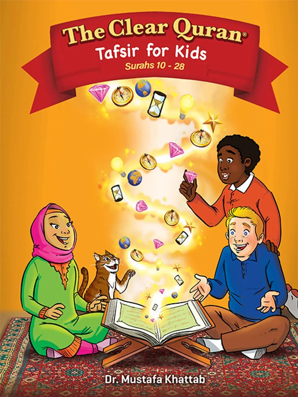The Clear Quran® Tafsir For Kids Surahs 10 28