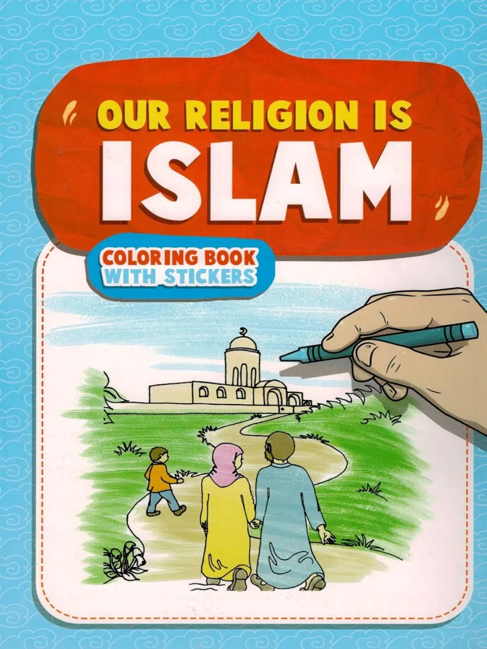 Our Religion Is Islam A Colori Qnb 25