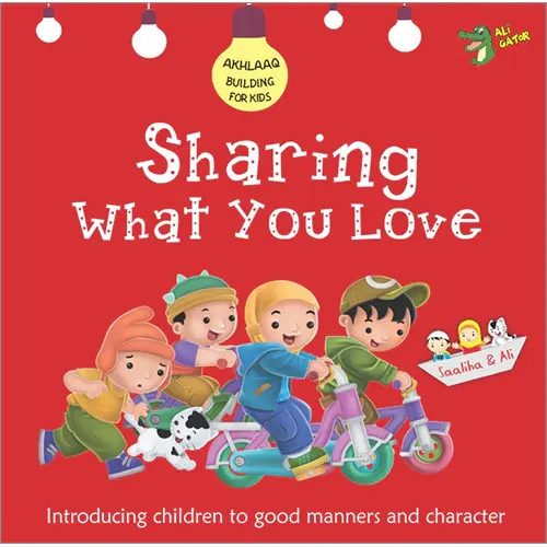 Sharing What You Love Akhlaaq Building Series