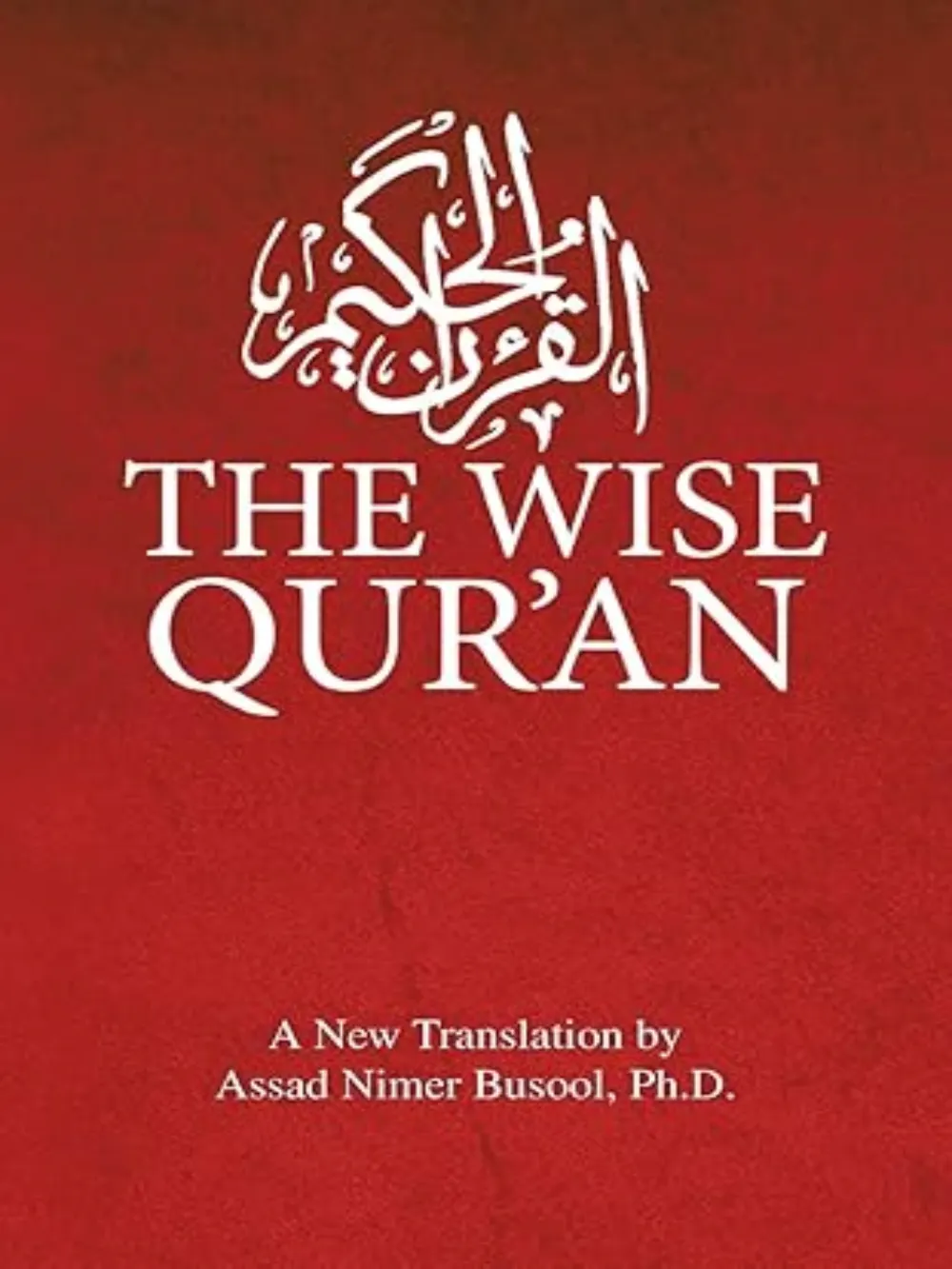 Wise Quran A New Translation 1