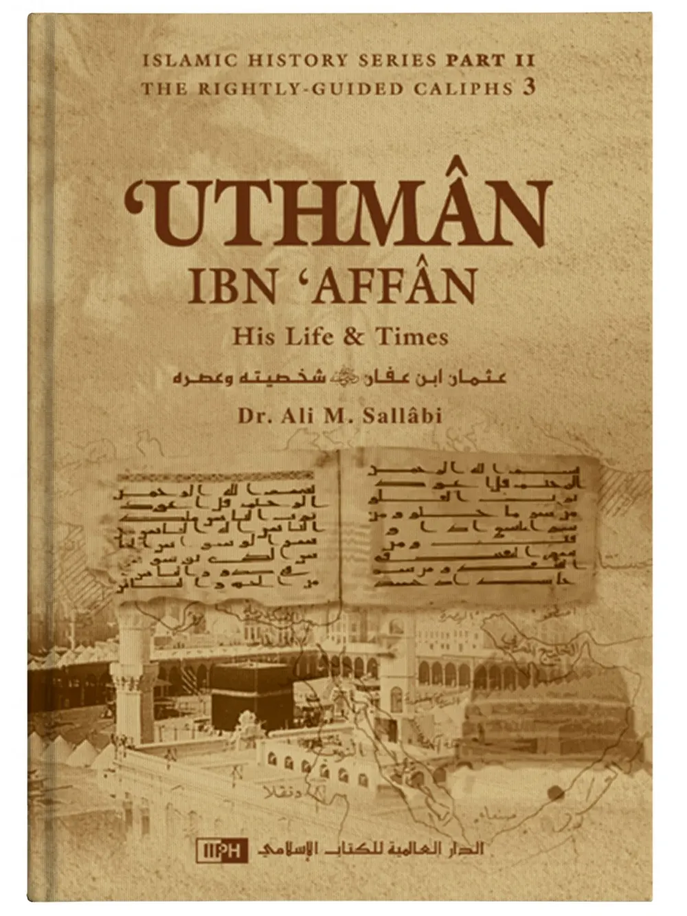 Uthman Ibn Affan His Life Tim