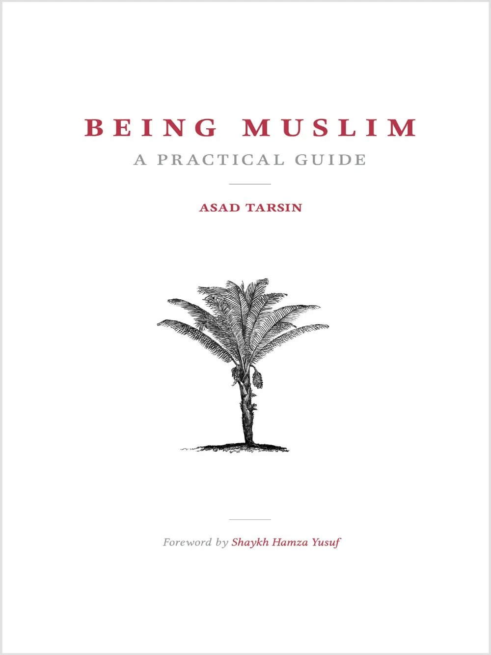 Being Muslim A Practical Guide