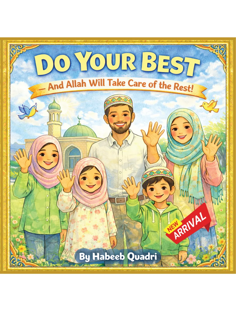 Do Your Best And Allah Will Take Care Of The Rest