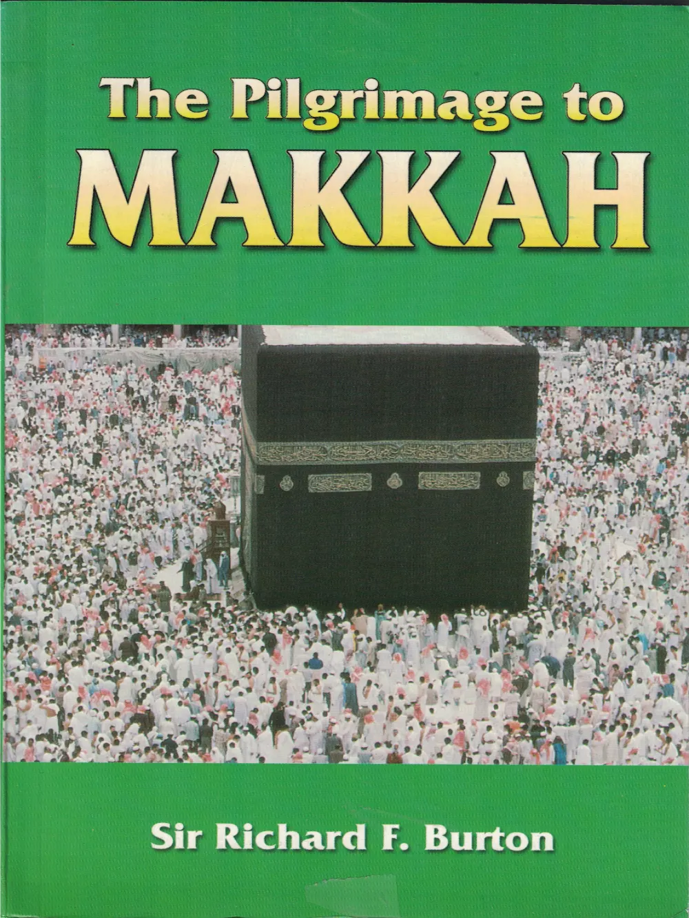 Pilgrimage to Makkah, The