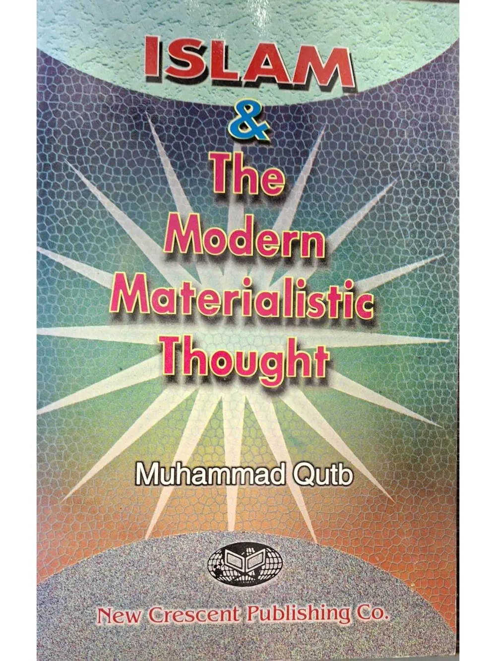 Islam & The Modern Materialistic Thought