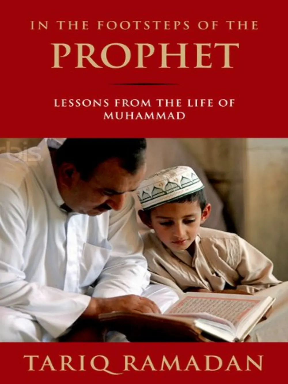 In the Footsteps of the Prophet - Tariq Ramadan