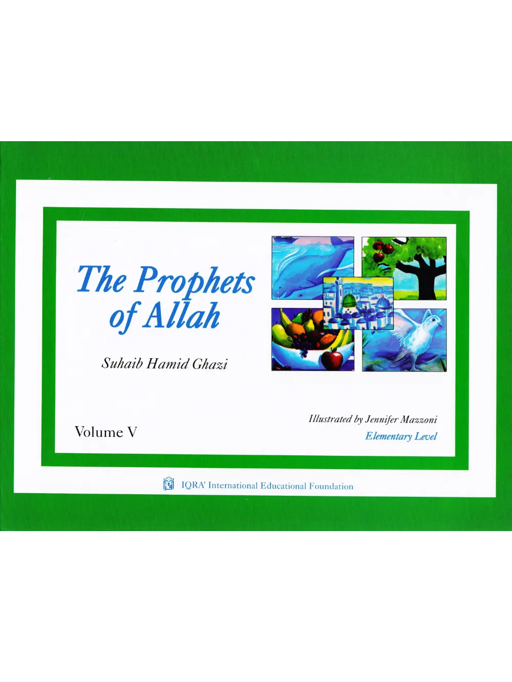 Prophets of Allah: Volume 5