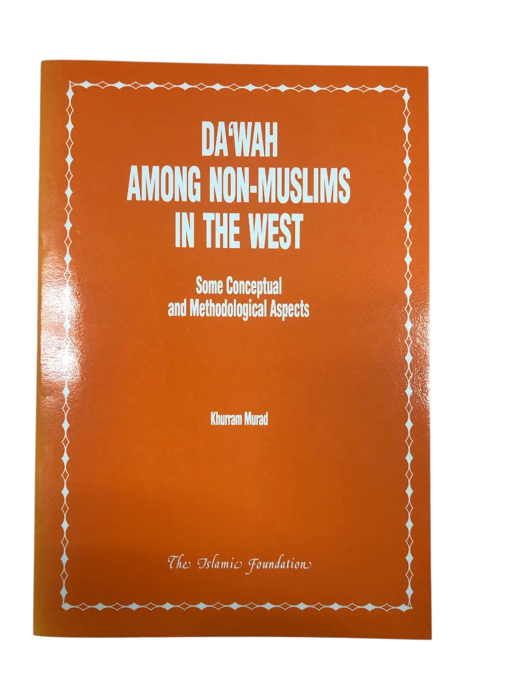 Dawah Among Non-Muslims in the West