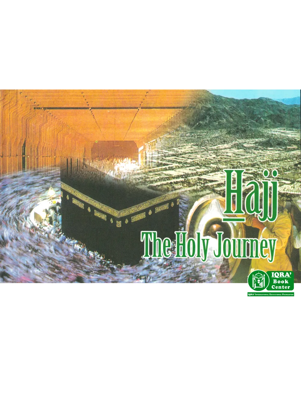 Hajj The Holy Journey