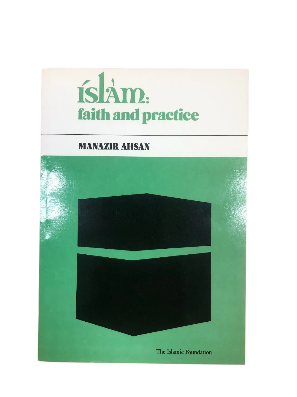 Islam: Faith and Practice