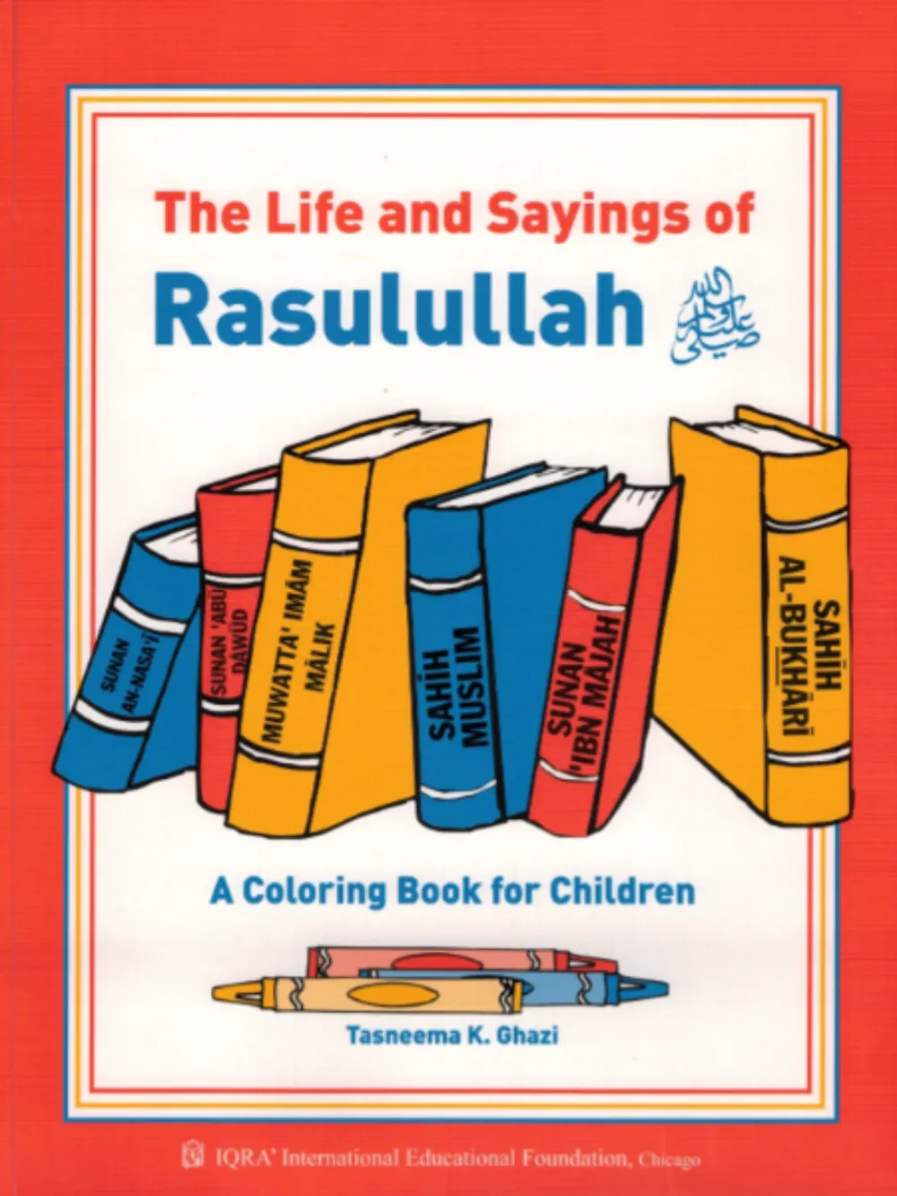 Life and Sayings of Rasulullah Coloring Book