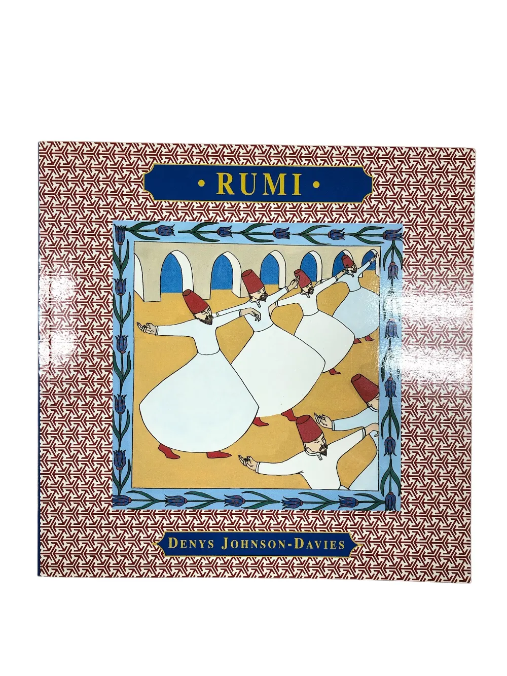 Rumi: Poet & Sage*