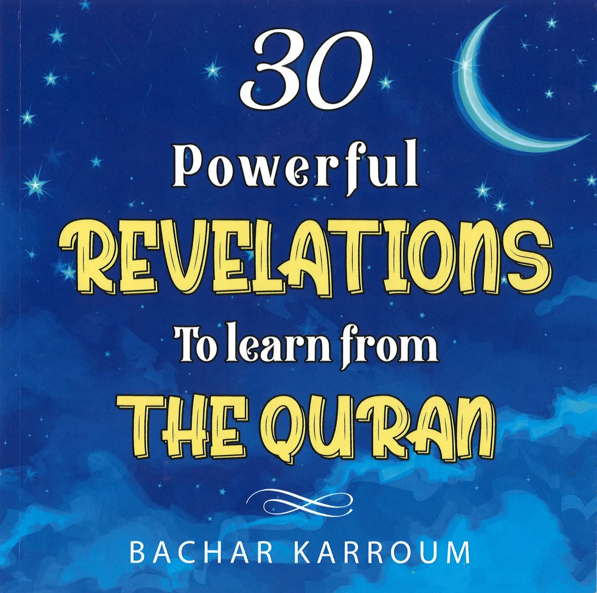 30 Powerful Revelations to Learn from the Quran