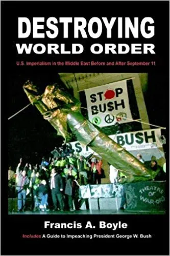 Destroying World Order: U.S. Imperialism in the Middle East Before and After September 11