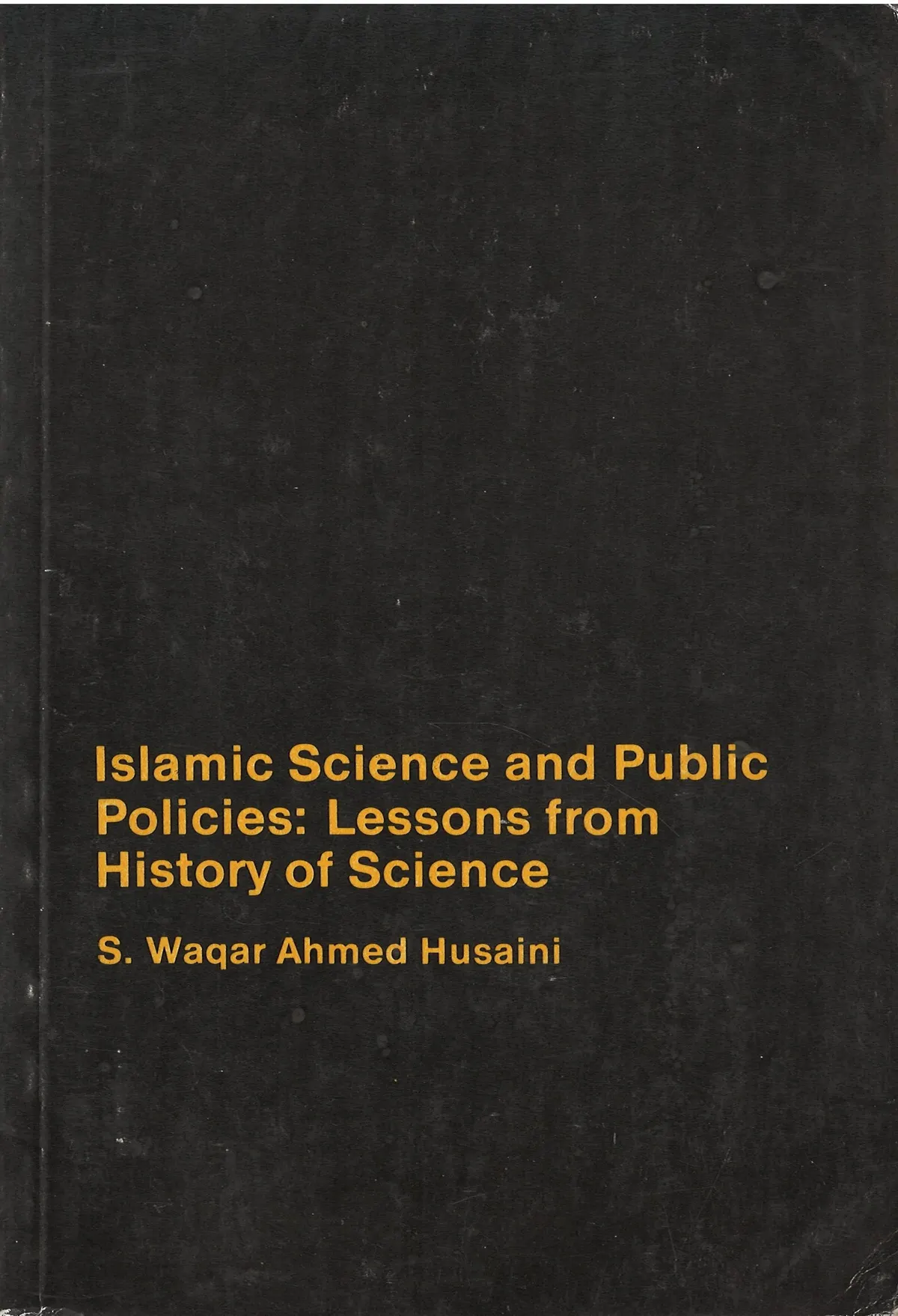 Islamic Science and Public Policies: Lessons from History of Science