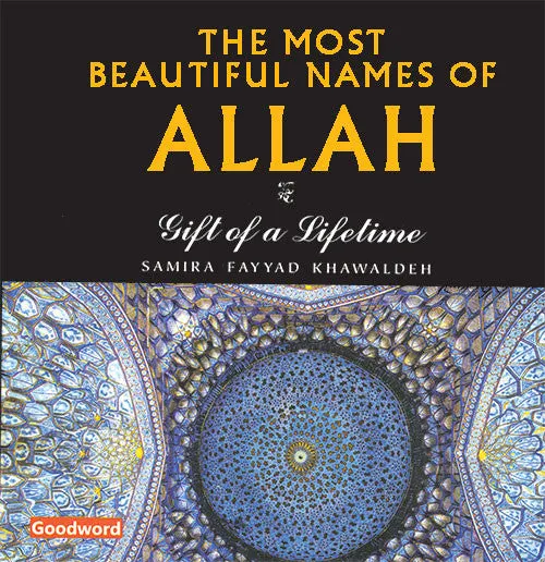 The Most Beautiful Names of Allah - Gift of a Lifetime (Paperback)