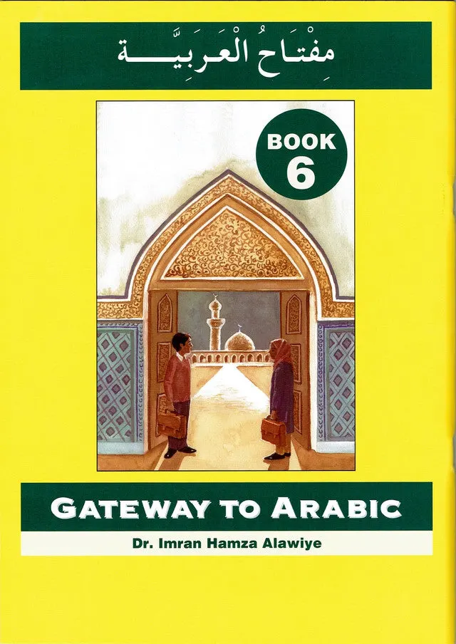 Gateway to Arabic: Book 6
