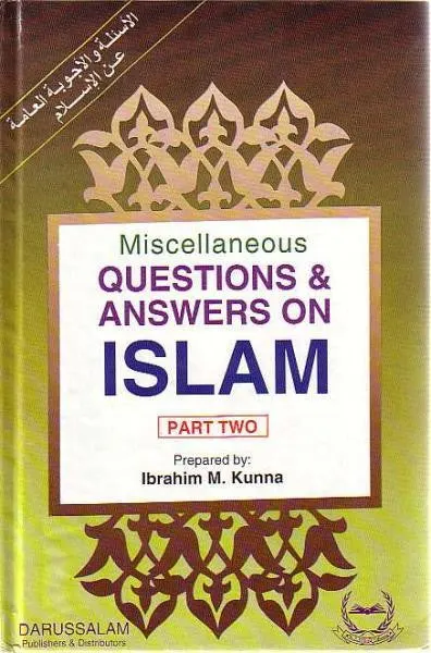 MISCELLANEOUS QUESTIONS & ANSWERS ON ISLAM PART 2
