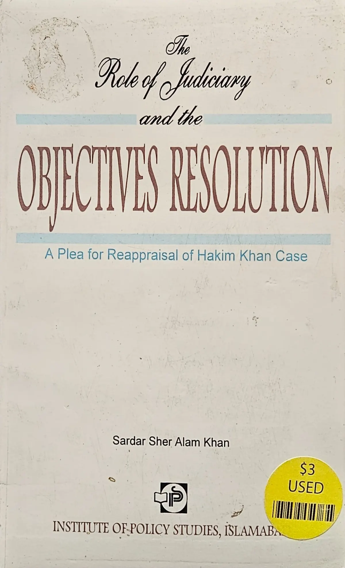 The Role of Judiciary and the Objectives Resolution. (USED)
