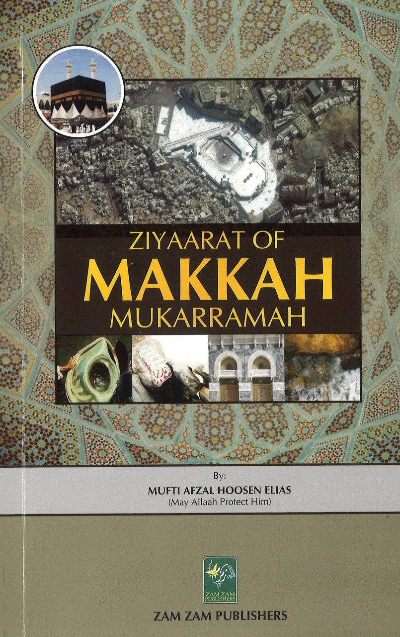 Ziyaarat of Makkah Mukarramah