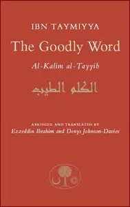 The Goodly Word - Al-Kalim al-Tayyib