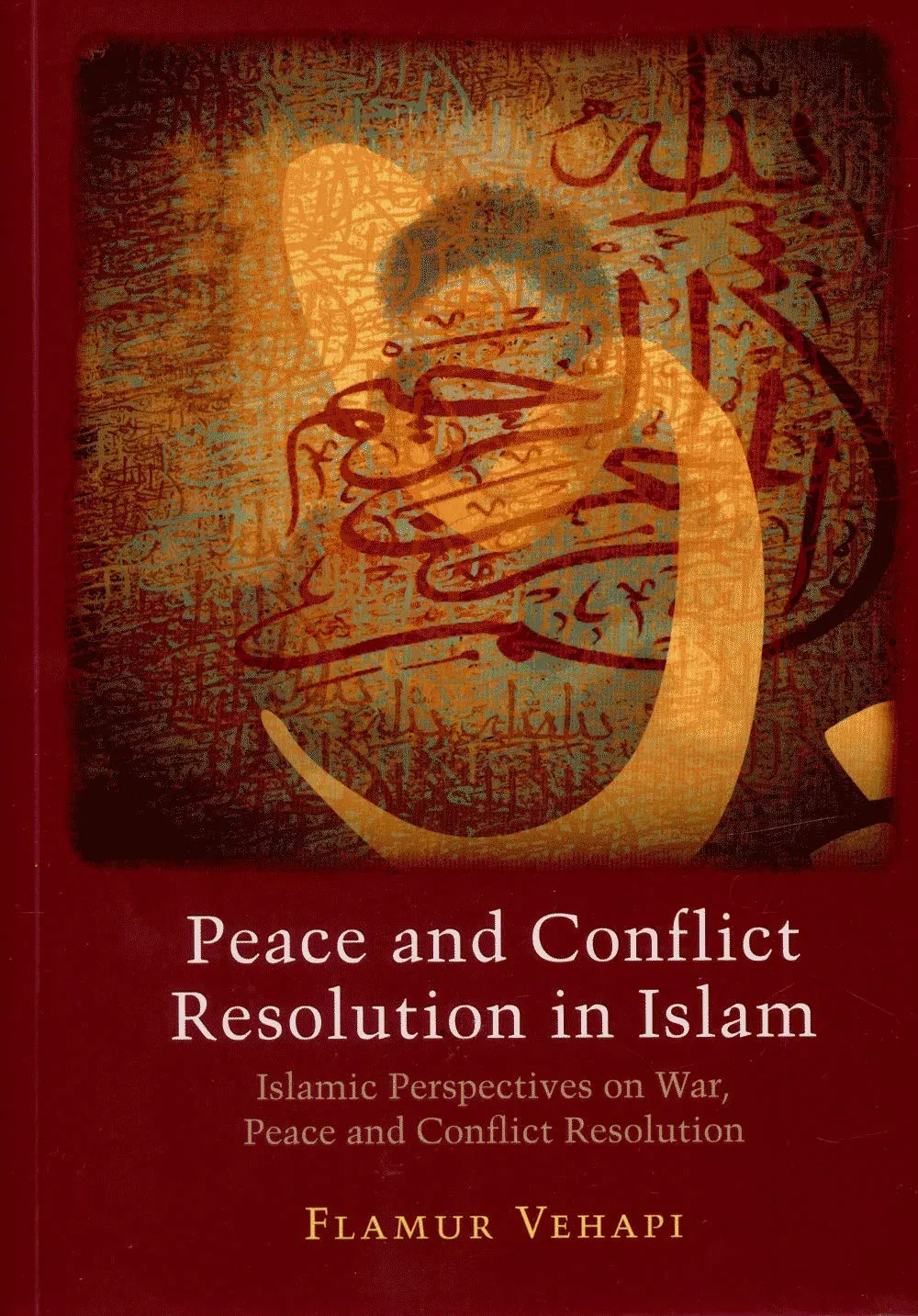 Peace and Conflict Resolution in Islam