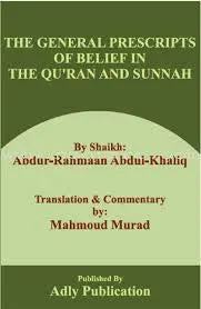 The General Prescripts of Belief in the Qu'ran And Sunnah