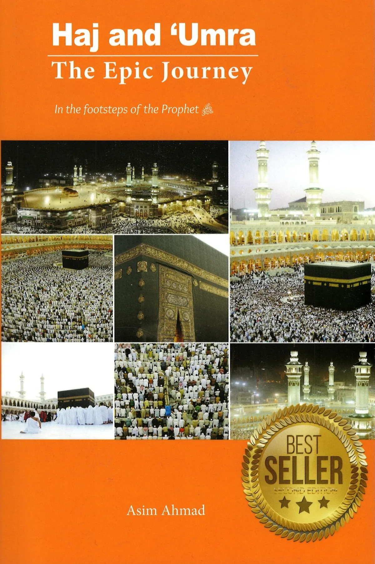 Haj and 'Umra: The Epic Journey - In the Footsteps of the Prophet