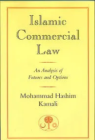 Islamic Commercial Law: An Analysis of Futures and Options