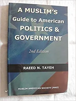 A Muslim's Guide to American Politics & Government (2nd Edition)