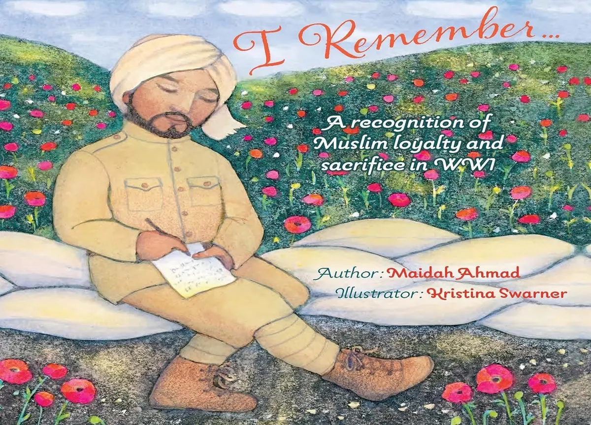 I Remember...A recognition of Muslim loyalty and sacrifice in WWI