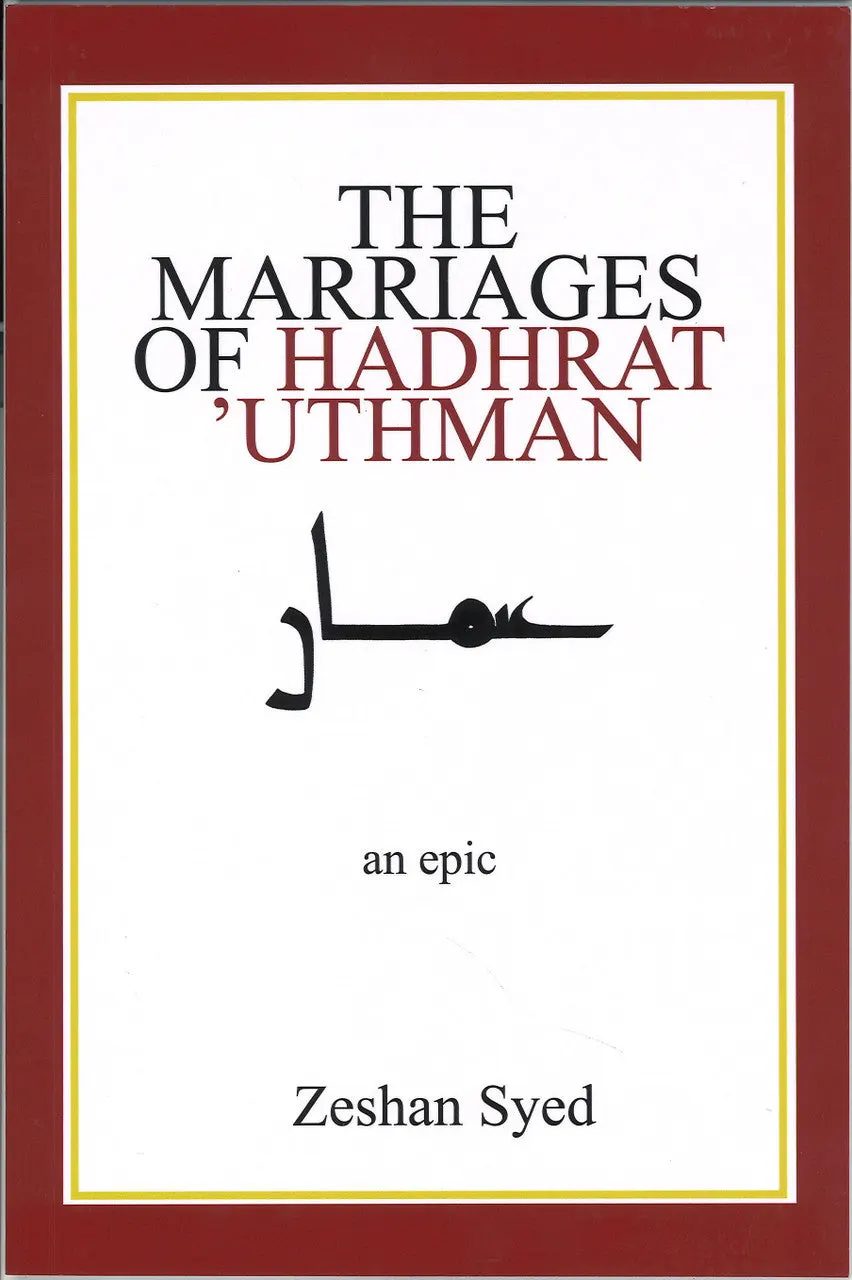The Marriages of Hadhrat' Uthman