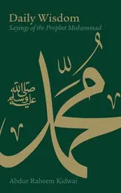 Daily Wisdom. Sayings of the Prophet Muhammad