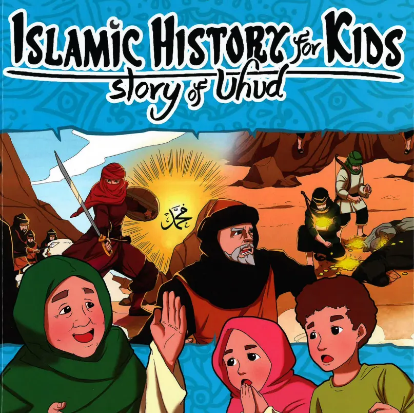 Islamic History for Kids - Story of Uhud