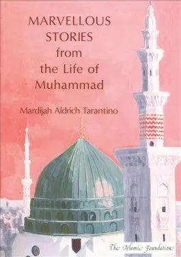 Marvellous Stories from the Life of Muhammad