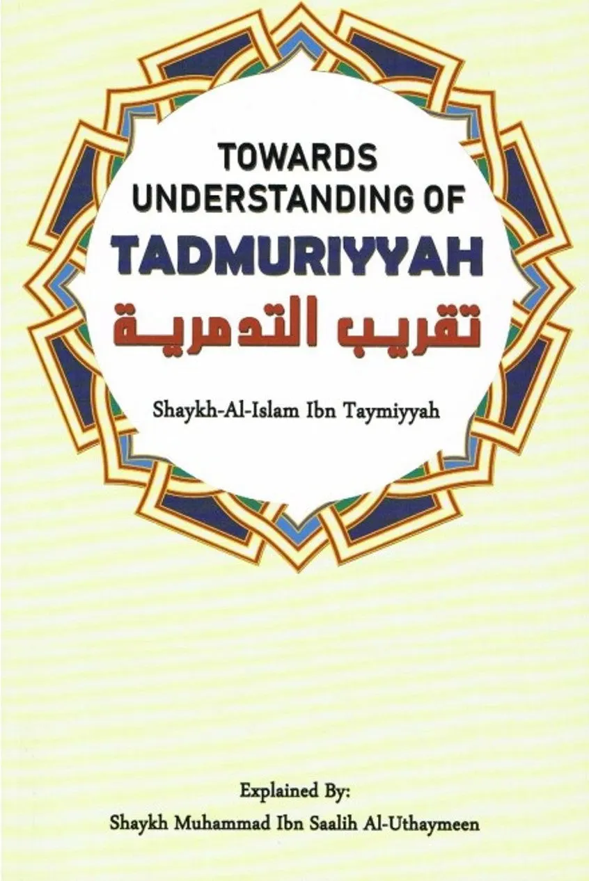 Towards Understanding of Tadmuriyyah