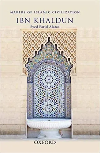 Ibn Khaldun: Makers of Islamic Civilization