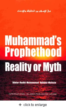 Muhammad's Prophethood: Reality or Myth