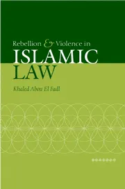 Rebellion and Violence in Islamic Law